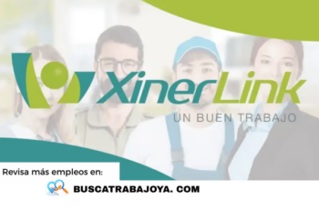 Empleos XinerLink Vacantes Disponibles y Guía para Postular