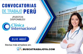 Trabajar en Clínica Internacional: Puestos, Requisitos y Guía