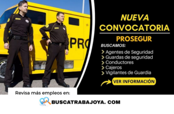 Trabajo en Prosegur: Requisitos, Puestos y Postulación