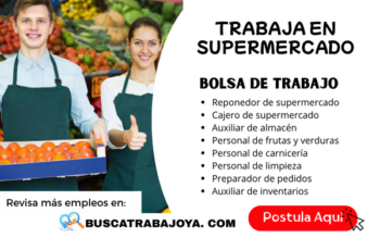 Trabajo en Supermercados: Vacantes, Requisitos y Cómo Postular